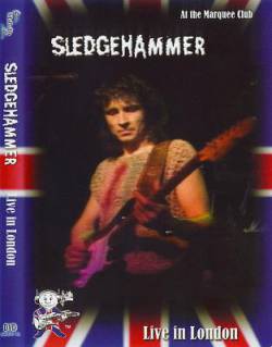 Sledgehammer (UK) : Live in London